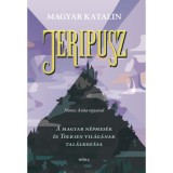 Jeripusz - A magyar n&eacute;pmes&eacute;k &eacute;s Tolkien vil&aacute;g&aacute;nak tal&aacute;lkoz&aacute;sa - Magyar Katalin