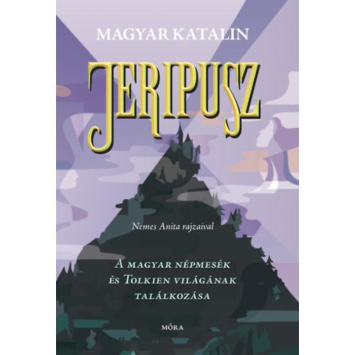 Jeripusz - A magyar n&eacute;pmes&eacute;k &eacute;s Tolkien vil&aacute;g&aacute;nak tal&aacute;lkoz&aacute;sa - Magyar Katalin