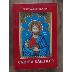 Cartea baietilor- Alexei Gracev