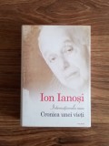 Ion Ianoși - Internaționala mea - Cronica unei vieți