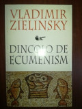 Dincolo de ecumenism- Vladimir Zielinsky