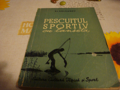 Kolganov - Pescuitul sportiv cu lanseta - 1954 foto