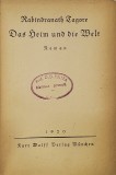 RABINDRANATH TAGORE - DAS HEIM UND DIE WELT , roman , 1920 , TEXT IN LIMBA GERMANA CU CARACTERE GOTICE