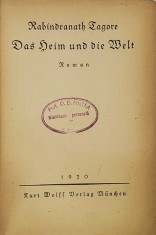 RABINDRANATH TAGORE - DAS HEIM UND DIE WELT , roman , 1920 , TEXT IN LIMBA GERMANA CU CARACTERE GOTICE