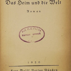 RABINDRANATH TAGORE - DAS HEIM UND DIE WELT , roman , 1920 , TEXT IN LIMBA GERMANA CU CARACTERE GOTICE