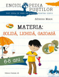 Materia solidă, lichidă, gazoasă - Paperback - Adrienne Mason - Paralela 45