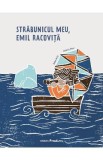 Strabunicul meu, Emil Racovita - Andreia Petcu, Eugen Berlo