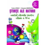 Stiinte ale naturii. Caietul elevului pentru clasa a IV-a | Cleopatra Mihailescu, Tudora Pitila