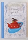 OMULETII DE APA de MARY NORTON , 2019