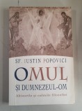 Sf. Iustin Popovici - Omul si Dumnezeul-om. Abisurile si culmile filozofiei