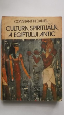 Constantin Daniel - Cultura spirituala a egiptului antic foto