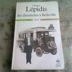 DES DIMANCHES A BELLEVILLE - CLEMENT LEPIDIS (CARTE IN LIMBA FRANCEZA)