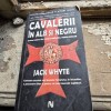 CAVALERII IN ALB SI NEGRU - JACK WHYTE