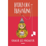 Grasă și proastă (ed. 2018) - Rodica Ojog-Brașoveanu