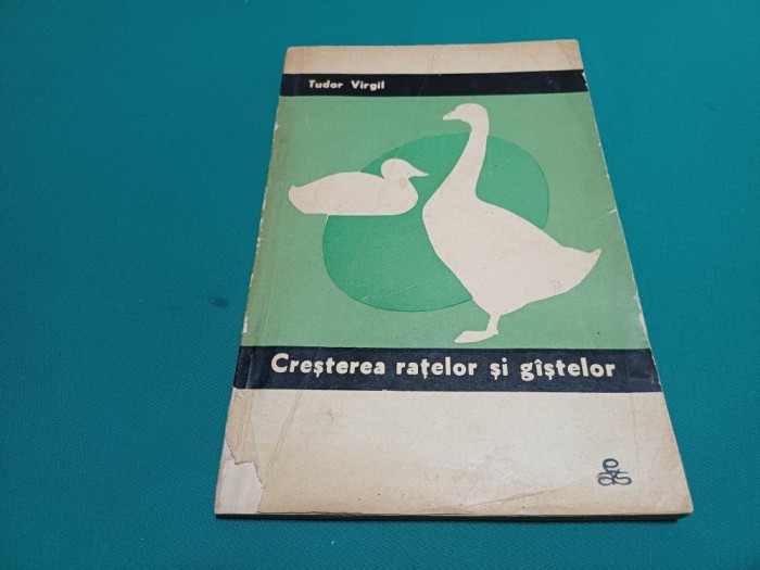 CREȘTEREA RAȚELOR ȘI G&Acirc;ȘTELOR * TUDOR VIRGIL / 1968 * 02