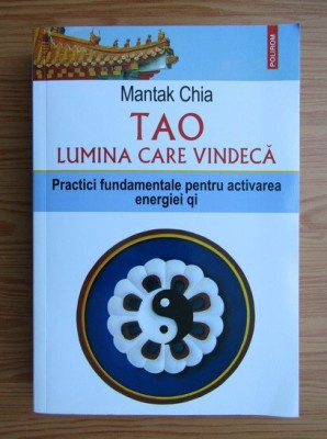 Mantak Chia - Tao. Lumina care vindeca. foto