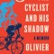 The Cyclist and His Shadow: A Memoir