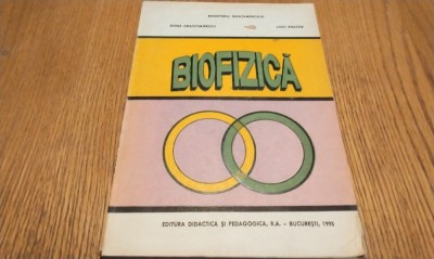 BIOFIZICA - Elena Dragomirescu, Liviu Enache - 1993, 214 p. foto