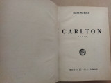Cezar Petrescu - CARLTON , Ed SOCEC, interbelic, 508 pagini, LEGATA