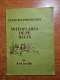 Carte pentru copii -intamplarea de pe balta - ana ionita - din anul 1991