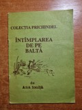 Carte pentru copii -intamplarea de pe balta - ana ionita - din anul 1991