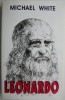 Leonardo - Michael White: Carte Arta, Istoria Artei - Editura necunoscuta
