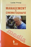 Management &icirc;n Cinematografie - Lucian Pricop. Carte