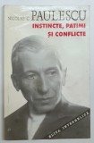 FIZIOLOGIE FILOSOFICA , VOL. I INSTINCTE , PATIMI SI CONFLICTE de NICOLAE C. PAULESCU , 1995