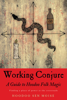 Working Conjure: A Guide to Hoodoo Folk Magic foto