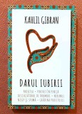 Darul iubirii. Editura Herald, 2021 - Kahlil Gibran