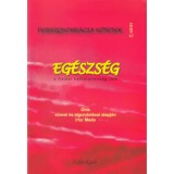 Eg&eacute;szs&eacute;g - a Fizikai halhatatlans&aacute;g fel&eacute; - Mado