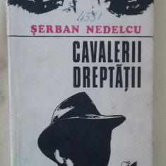 myh 410s - Serban Nedelcu - Cavalerii dreptatii - ed 1973