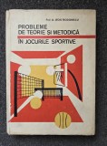 PROBLEME DE TEORIE SI METODICA IN JOCURILE SPORTIVE - Leon Teodorescu