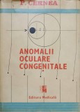 ANOMALII OCULARE CONGENITALE VOL.1-PAUL CERNEA, LIVIU DUMITRACHE, DOINA ENACHE