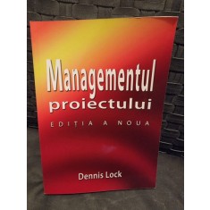 Managementul proiectului - Dennis Lock editia a noua-a