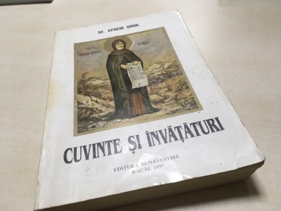 EFREM SIRUL, CUVINTE SI INVATATURI 1. TRANSLATARE DUPA EDITIA DIN 1818 foto