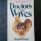 BENJAMIN SIEGEL - DOCTORS AND WIVES (limba engleza)