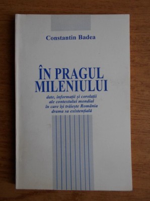 Constantin Badea - In pragul mileniului (cu autograf) foto