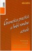 Gramatica Practica A Limbii Romane Actuale 2014, Ada Iliescu - Editura Corint