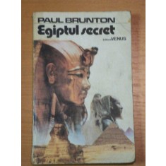 EGIPTUL SECRET- PAUL BRUNTON, BUC. 1992