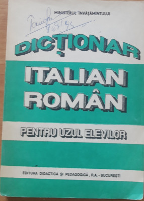 DICTIONAR ITALIAN-ROMAN PENTRU UZUL ELEVILOR - DOINA CONDREA DERER, 1993 foto