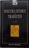 Discurs Istoric si Tranzitie: In Cautarea unei Paradigme - Al. Zub (Carte de Istorie)