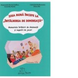 Ziua buna incepe la intalnirea de dimineata