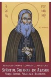 Sfantul Gherman de Alaska. Viata. Slujba. Paraclisul. Acatistul - Arhimandritul Heruvim G. Apostolu, Arhimandrit Heruvim G. Apostolu