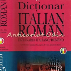 Dictionar Italian-Roman/Dizionario Italiano-Romeno - Alexandru Balaci