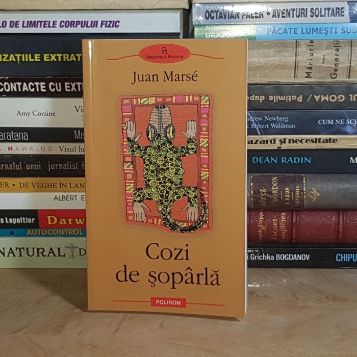 JUAN MARSE - COZI DE SOPARLA ( ROMAN ) , POLIROM , 2003 *