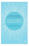 Cum ne schimba Dumnezeu creierul - Andrew Newberg, Mark Robert Waldman
