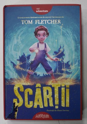 SCARTII de TOM FLETCHER , ilustratii SHANE DEVRIES , 2019 foto