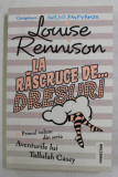 LA RASCRUCE DE ...DRESURI - AVENTURILE LUI TALLULAH CASEY , 2015