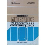 MODELE MATEMATICE IN PROIECTAREA CONSTRUCTIILOR-L. VUC, C. MILICI, I. DIMOIU, N. RACHIN-185198